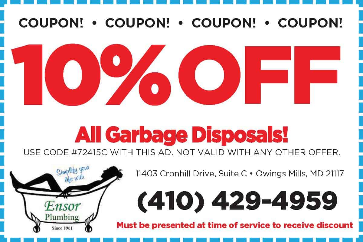 10% off garbage disposals - Ensor Plumbing