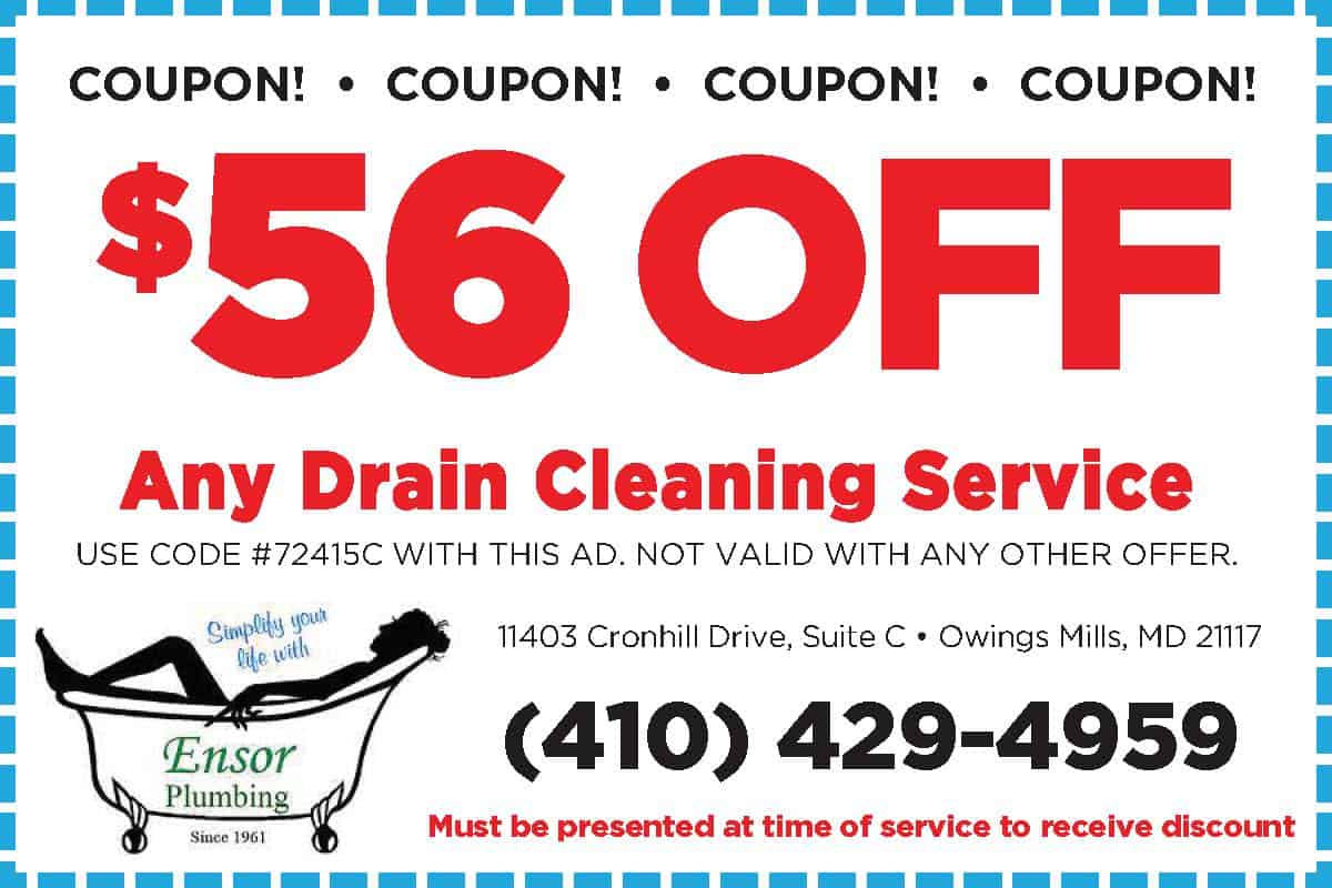 $56 Off Any Drain Cleaning Service - Ensor Plumbing